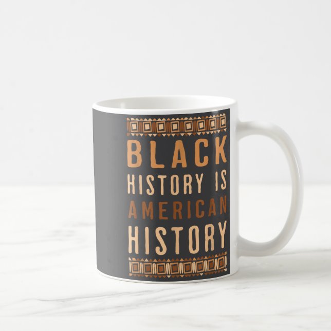 Mug Black History Is American History Melanin Black Pr (Droite)