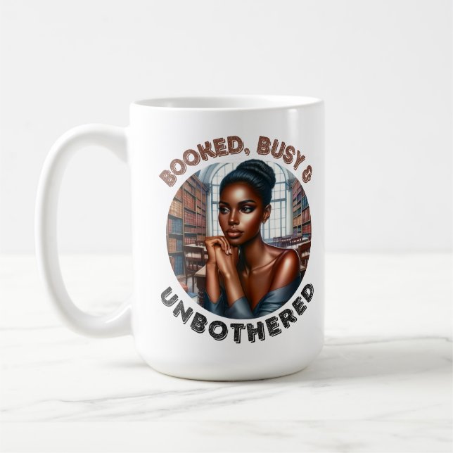 Mug Black Queen Melanin Sista Booked Busy & Unbothered (Gauche)