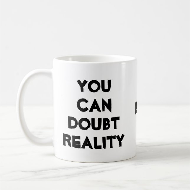 Mug Blague sur le café, la réalité et le doute  (Gauche)