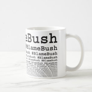 Mug Blâme Bush