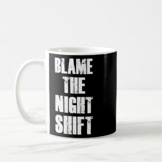 Mug Blâmer La Nuit Shift Infirmière Appréciation Motiv