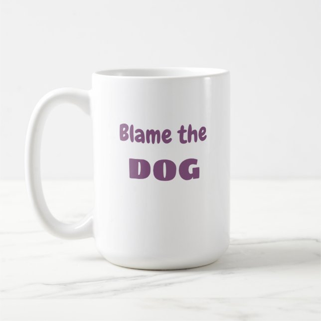 Mug "Blâmer le chien" "Ce n'est pas ma faute" Drôle (Gauche)