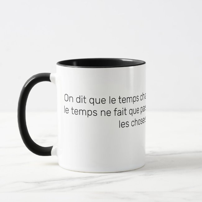 On Dit Que Le Temps Change Les Choses Mais En Fait Le Temps Ne