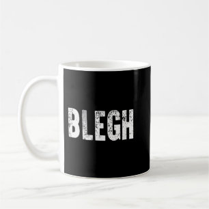 Mug BLEGH Funny Heavy Metal Metalcore Rock Music Singe