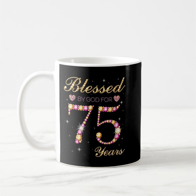 Mug Blessed By God For 75 Years Old 75th Birthday (Gauche)