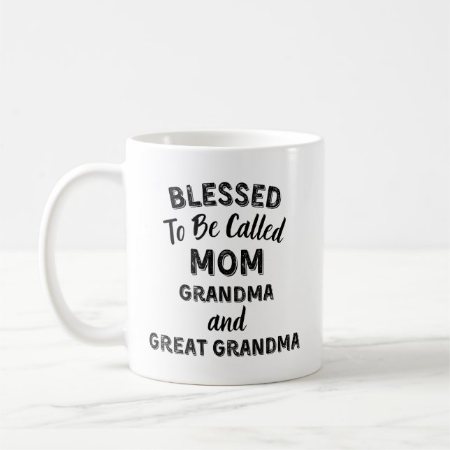 Mug Blessed To Be Called MOM Grandma and Great Grandma (Gauche)