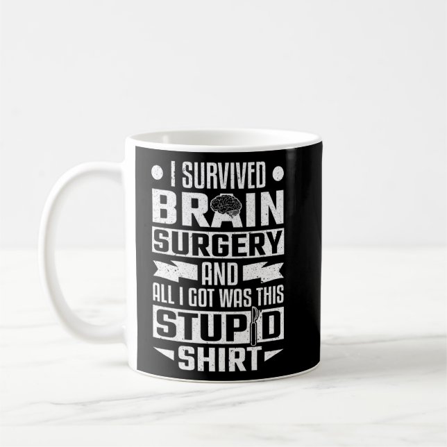 Mug Blessures cérébrales J'Ai Survécu À Ma Chirurgie C (Gauche)