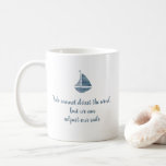 Mug Bleu voilier Ajuster voiles Nautique<br><div class="desc">Je vis près de la côte en Floride. Beaucoup de mes designs sont inspirés par les couleurs, les textures et la tranquillité de l'océan. Appréciez notre citation nautique peinte à la main "nous ne pouvons pas diriger le vent, mais nous pouvons ajuster nos voiles" mug.</div>