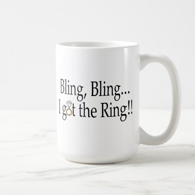 Mug Bling Bling j'ai obtenu le fiançailles de mariage (Droite)