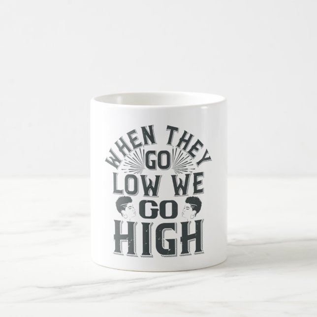 Mug BLM - Quand ils vont bas, nous allons haut (Centre)