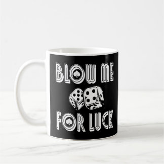 Mug Blow Me For Luck Casino Dice Rpg Jeu Poker C