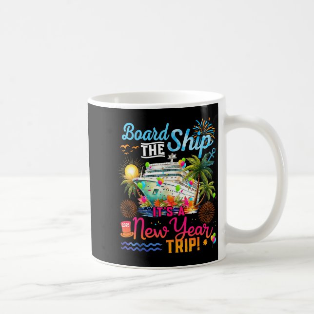 Mug Board The Ship It's A New Year Trip Cruise Family  (Droite)