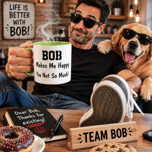 Mug Bob Me Rend Heureux Cadeau Personnalisé Nom Drôle