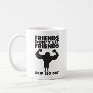 Mug Bodybuilding - Ne pas sauter la Journée de la Jamb