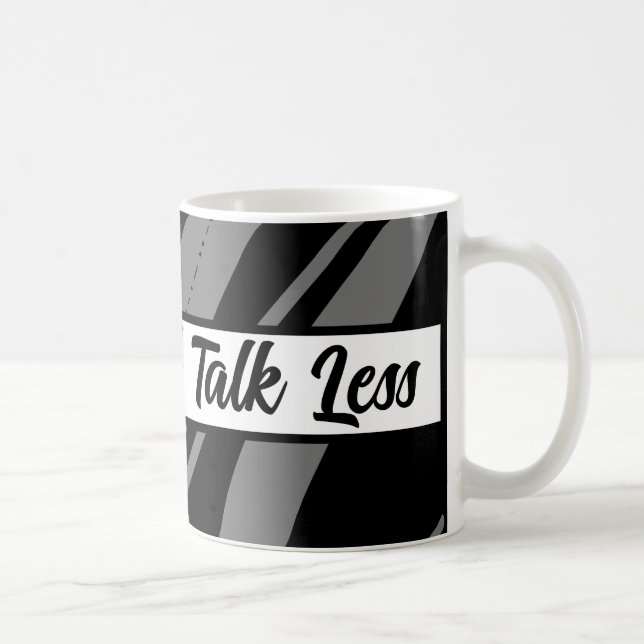 Mug Boire Drôle & Cool Et Parler Moins Noir Branché (Droite)