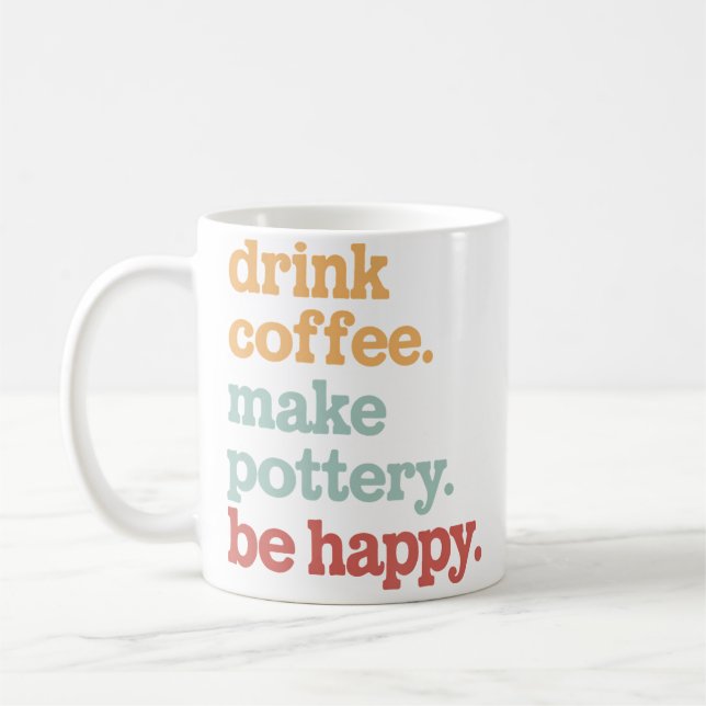 Mug Boire du café Faire de la poterie Être heureux Pot (Gauche)