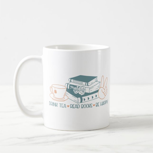 Mug Boire Du Thé Lire Des Livres Soyez Heureux (Gauche)
