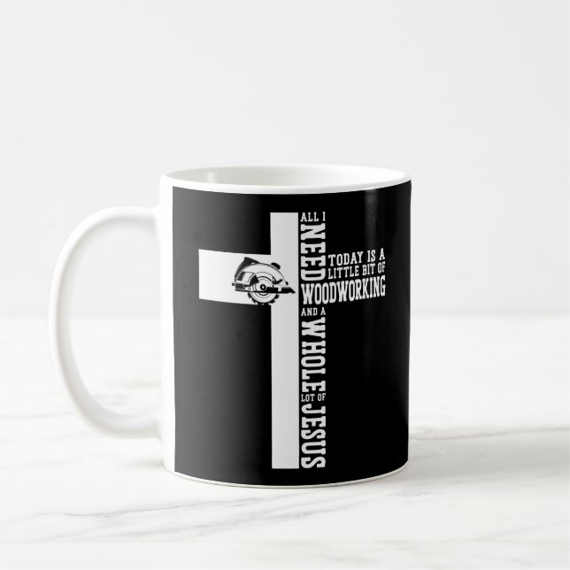 Mug Bois De Charpentier Tout Ce Dont J'Ai Besoin Aujou (Gauche)