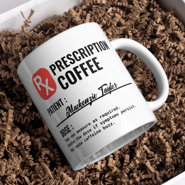 Mug Boisson d'ordonnance sur la nouveauté personnalisé (Personalized Novelty Prescription Drink Coffee Mug by Ricaso 
Add the 'patients' name and fun dosage)