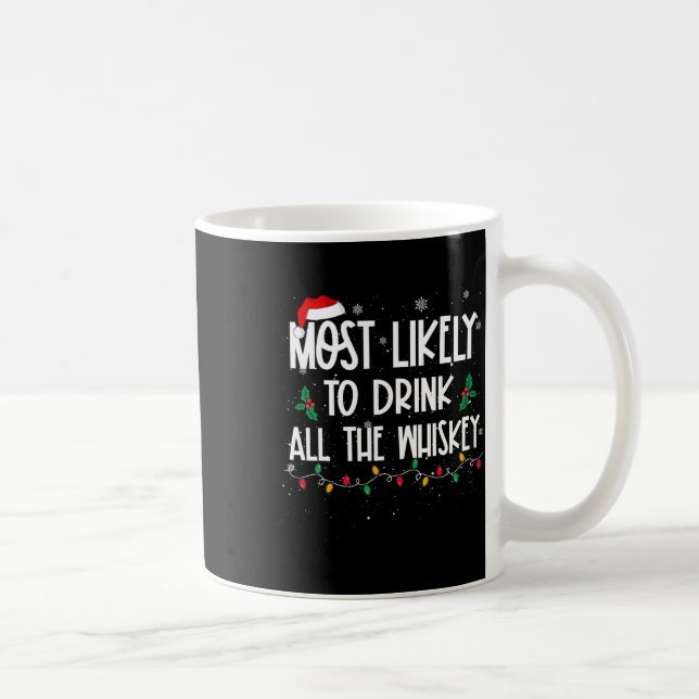 Mug Boit le Plus Probablement Tout le Whisky Noël Boit (Droite)