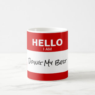 Mug 'Bonjour Je Fais Mon Meilleur' Nom Balise Drôle