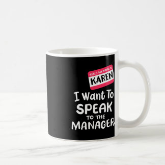 Mug Bonjour Je suis Karen Je veux parler à Manager Fun