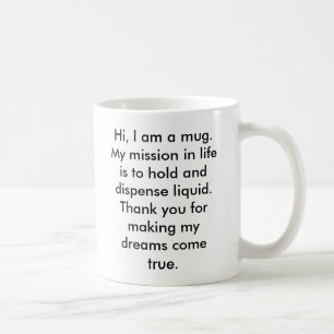 Mug Bonjour, je suis une tasse. Ma mission dans la