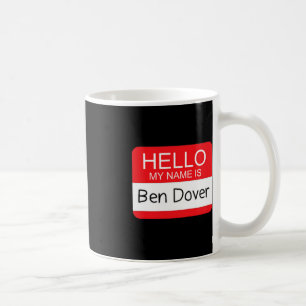 Mug Bonjour Mon nom est Ben Dover Fun Adult Humor Joke