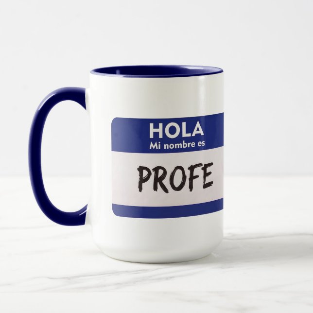 Mug Bonjour Mon Nom Est Profe - Professeur d'Espagnol  (Gauche)