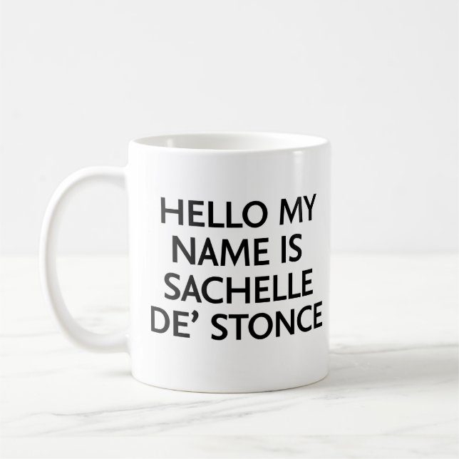 Mug Bonjour Mon nom est Sachelle De' Stonce (Gauche)