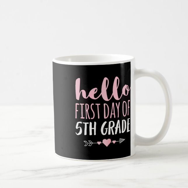 Mug Bonjour premier jour de professeur de 5e année élè (Droite)