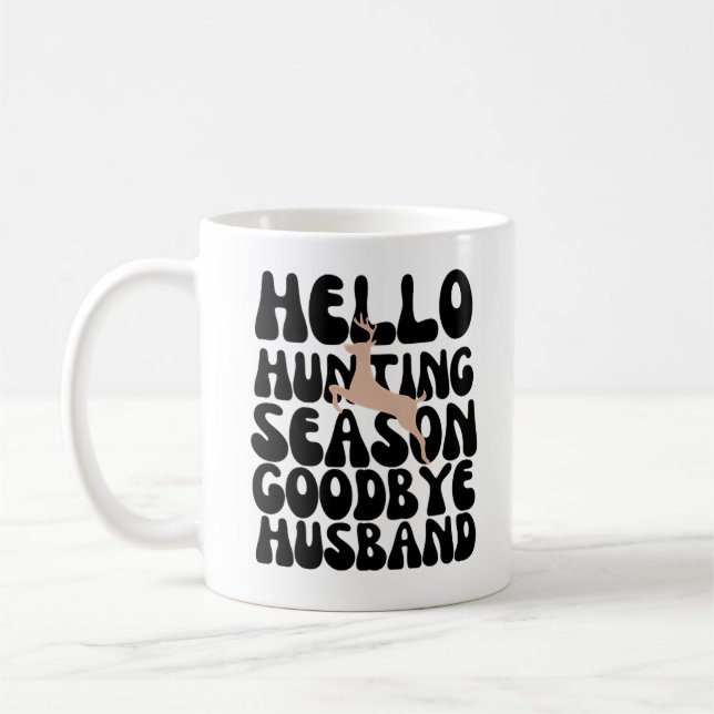 Mug Bonjour saison de chasse Goodbye mari (Gauche)