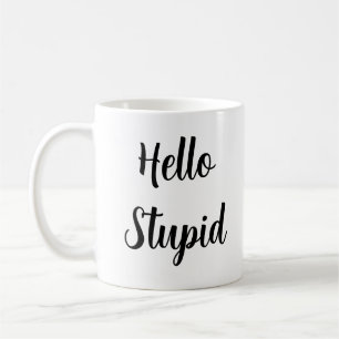 Mug Bonjour Stupide Personnalisé Sassy Typographie Noi