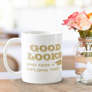 Mug Bonne apparence et maintenant Diplôme Trop drôle G