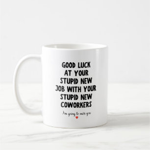 Mug Bonne Chance Pour Votre Nouveau Travail Citation D