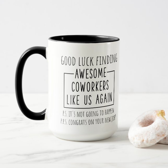 Mug Bonne chance trouver des collègues géniaux comme n (Avec donut)