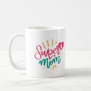 Mug  Bonne Fête des mères avec amour Ma Super Maman 