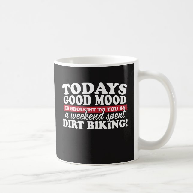 Mug Bonne humeur apportée par faire du vélo de saleté (Droite)