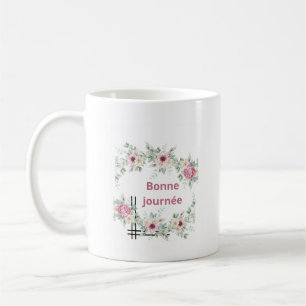 Mug Bonne Journée Floral Rose & Fleurs Aquarelle –