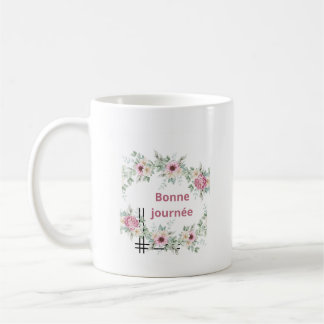 Mug Bonne Journée Floral Rose & Fleurs Aquarelle –