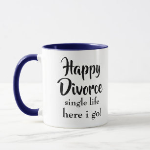 Mug Bonne vie Divorcée ici je vais