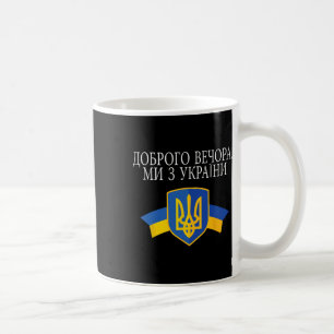 Mug Bonsoir Nous Venons D'Ukraine Fière Ukrainienne