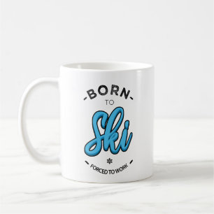 Mug Born to ski forced to work