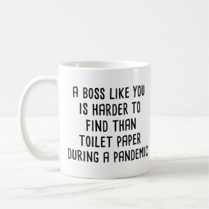 Mug Boss Comme Vous Est Plus Difficile À Trouver Que P
