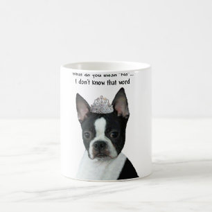 Mug Boston Terrier :  Que voulez-vous dire "non" ?