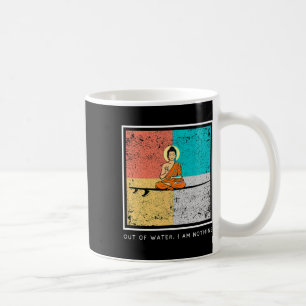 Mug Bouddha sur planche de surf - Hors de l'eau, je ne