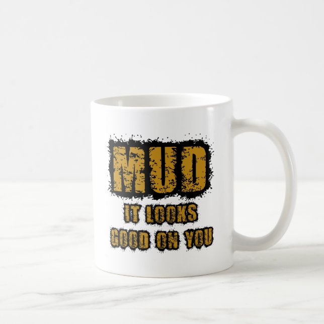 Mug Boue, il semble bon sur vous (Droite)