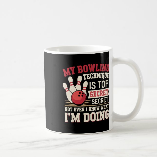 Mug Bowling Drôle Ma Technique De Bowling Est Très Sec (Droite)