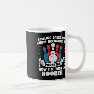 Mug Bowling M'A Sauvé De Devenir Une Étoile Drôle À Di