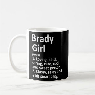 Mug Brady Girl Tx Texas Funny City Home Roots